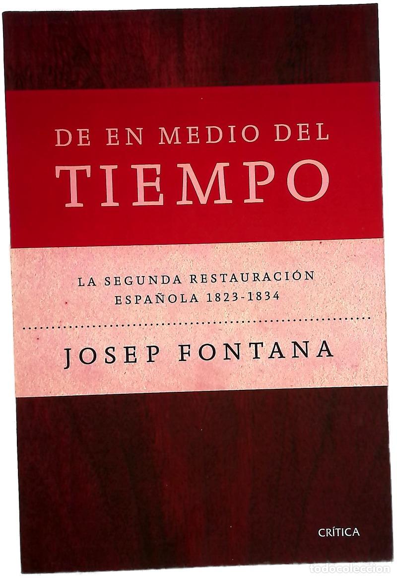 Livres: De en medio del tiempo : la Segunda Restauraci&oacute;n Espa&ntilde;ola, 1823-1834