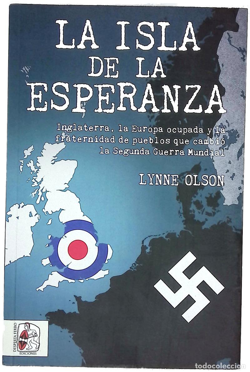 Livres: La isla de la esperanza : Inglaterra, la Europa ocupada y la fraternidad de pueblos que cambi&oacute; la...