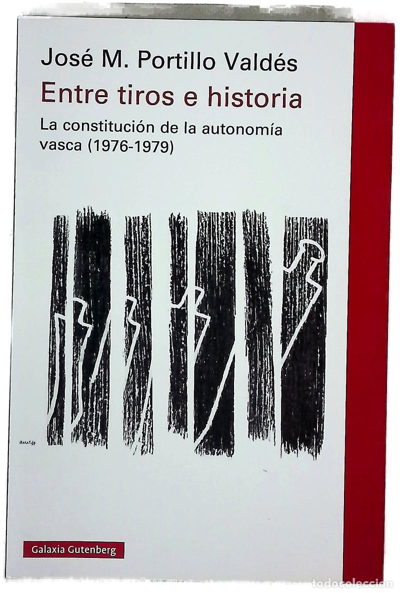 Livres: Entre tiros e historia : la construcci&oacute;n de la autonom&iacute;a vasca (1976-1979)