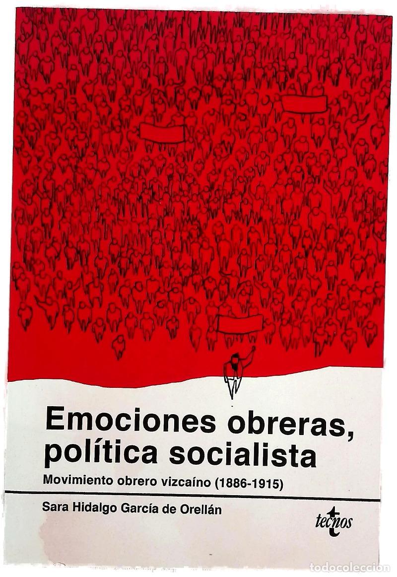 Livres: Emociones obreras, pol&iacute;tica socialista : movimiento obrero vizca&iacute;no (1886-1915)