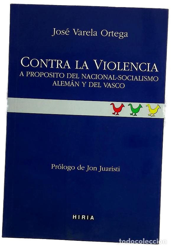 Livres: Contra la violencia a prop&oacute;sito del nacional-socialismo alem&aacute;n y del vasco