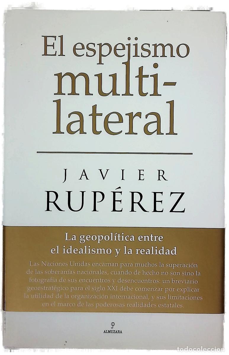 books: El espejismo multilateral la geopol&iacute;tica entre el idealismo y la realidad
