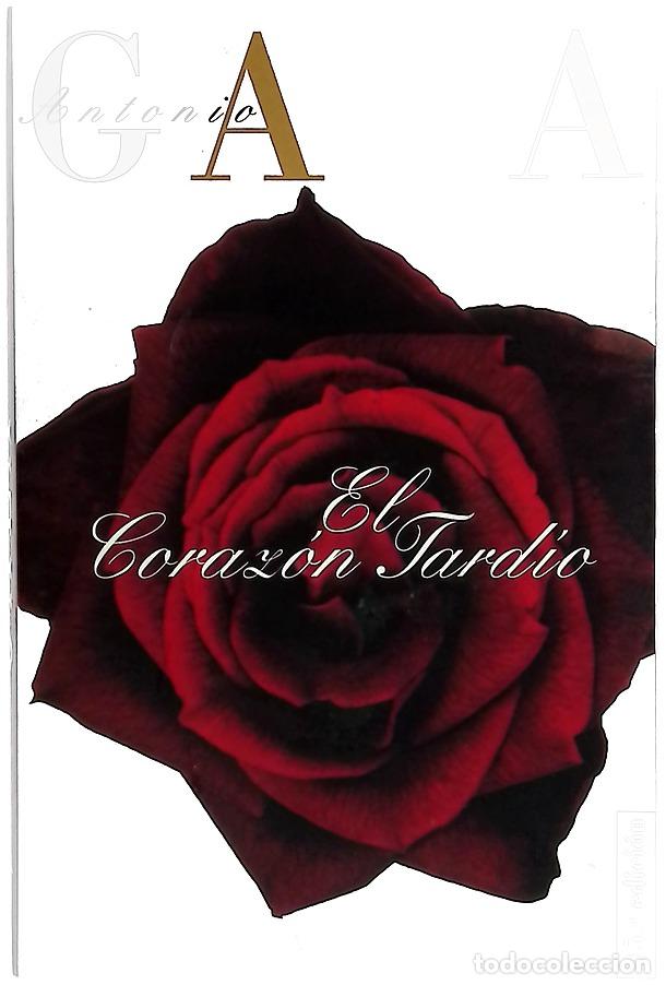 Libros: El coraz&oacute;n tard&iacute;o - Gala, Antonio