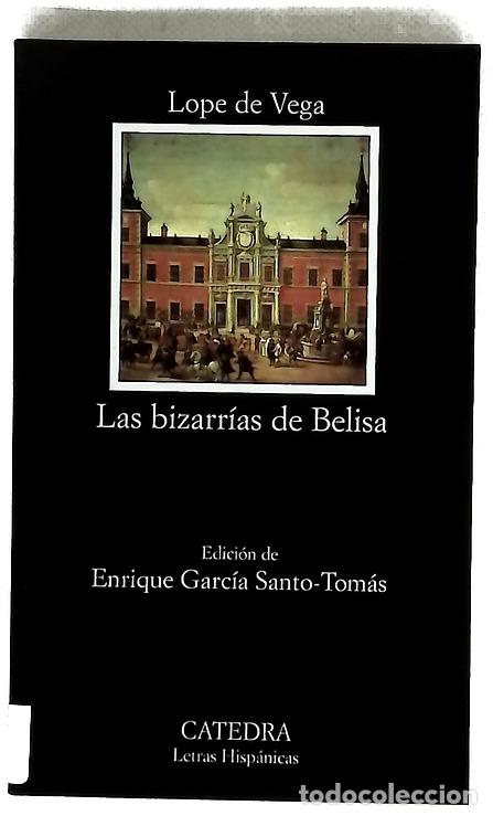 Libros: Las bizarr&iacute;as de Belisa - Vega, Lope de; Garc&iacute;a Santo-Tom&aacute;s, Enrique