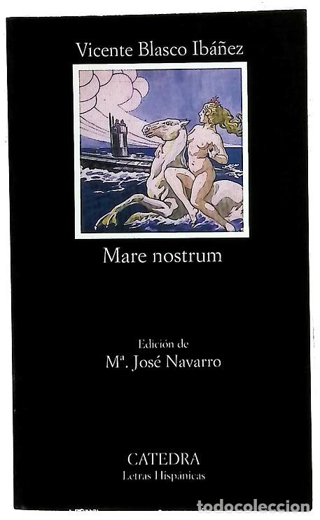 Libros: Mare Nostrum - Blasco Ib&aacute;&ntilde;ez, Vicente; Navarro, Mar&iacute;a Jos&eacute;