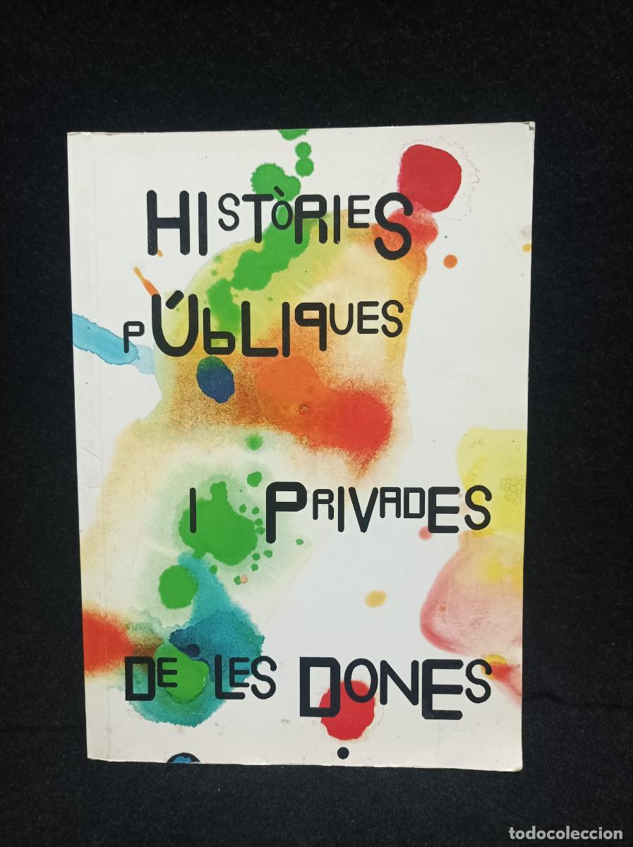 Libros: HISTORIES PUBLIQUES I PRIVADES DE LES DONES - ONTINYENT