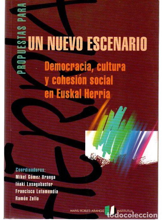 B&uuml;cher: Propuestas para un nuevo escenario. Democracia, cultura y cohesi&oacute;n social en Euskal Herria - VVAA