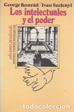 B&uuml;cher: Los intelectuales y el poder: &rdquo;Intelligentsia&rdquo; y el poder de clase en los pa&iacute;ses socialistas europeo