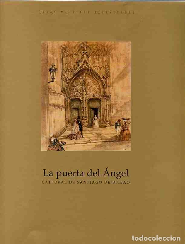 B&uuml;cher: La Puerta del Angel de la Catedral de Santiago de Bilbao - Replinger, Mercedes / Barrio Loza, Jos&eacute; A