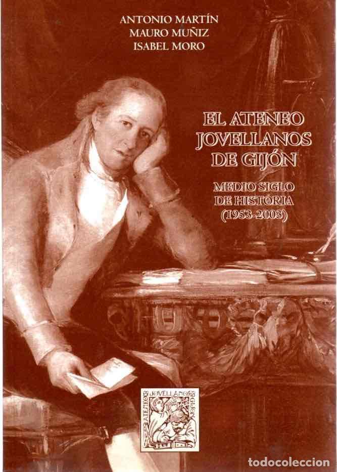 Libros: El Ateneo Jovellanos de Gij&oacute;n. Medio siglo de historia 1953-2003 - NO CONSTA AUTOR