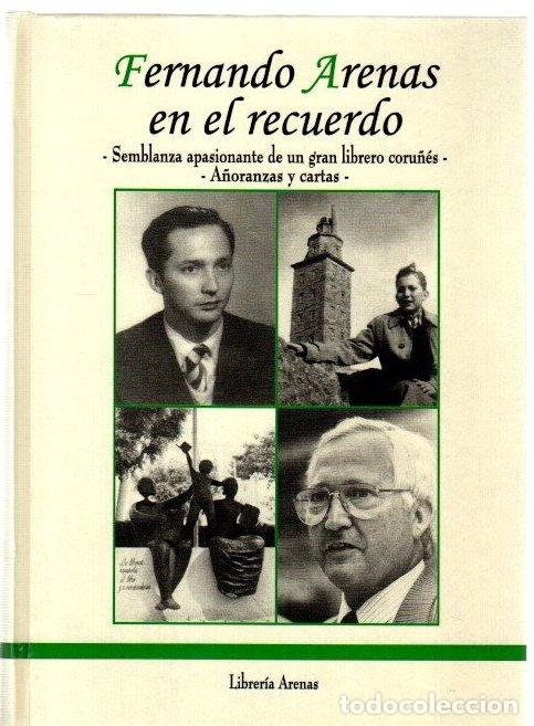 Libros: Fernando Arenas en el recuerdo. Semblanza apasionante de un gran librero coru&ntilde;&eacute;s. A&ntilde;oranzas y cartas