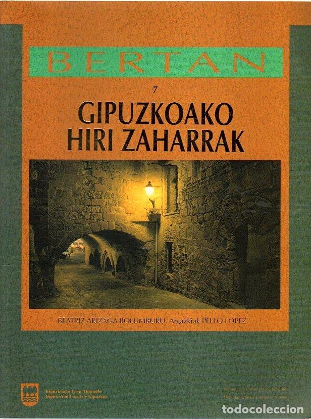 Libros: Bertan 7. Gipuzkoako Hiri Zaharrak - Ar&iacute;zaga Bolumburu, Beatriz