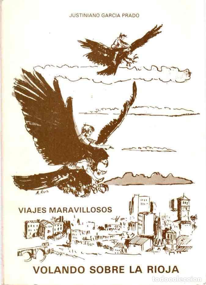 Libros: Volando sobre La Rioja. Viajes maravillosos - Garc&iacute;a Prado, Justiniano
