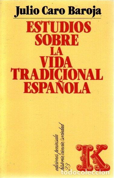 Libros: Estudios sobre la vida tradicional espa&ntilde;ola - Caro Baroja, Julio