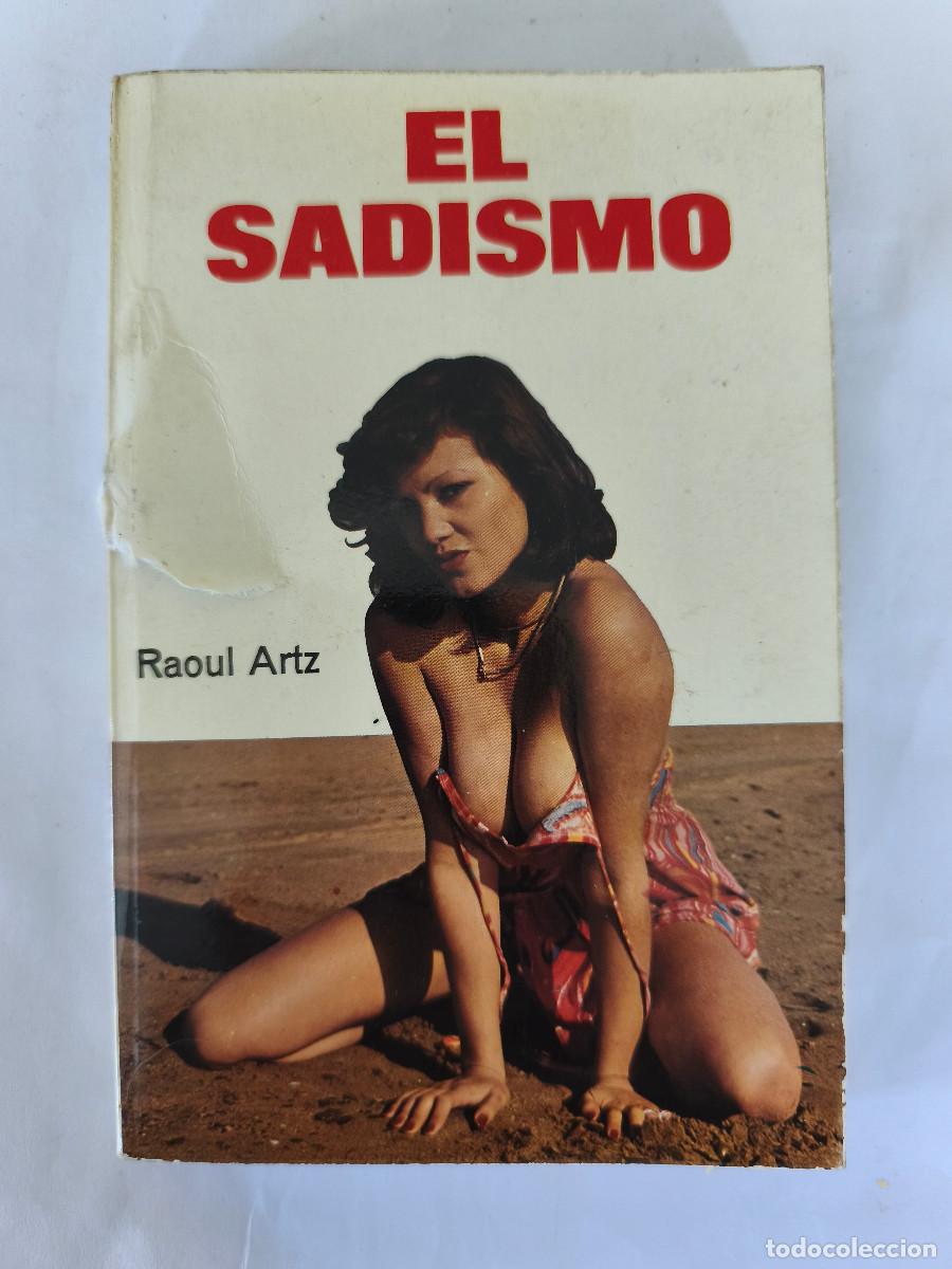 Libros: EL SADISMO - Raoul Artz - Edit. Vergi 1975