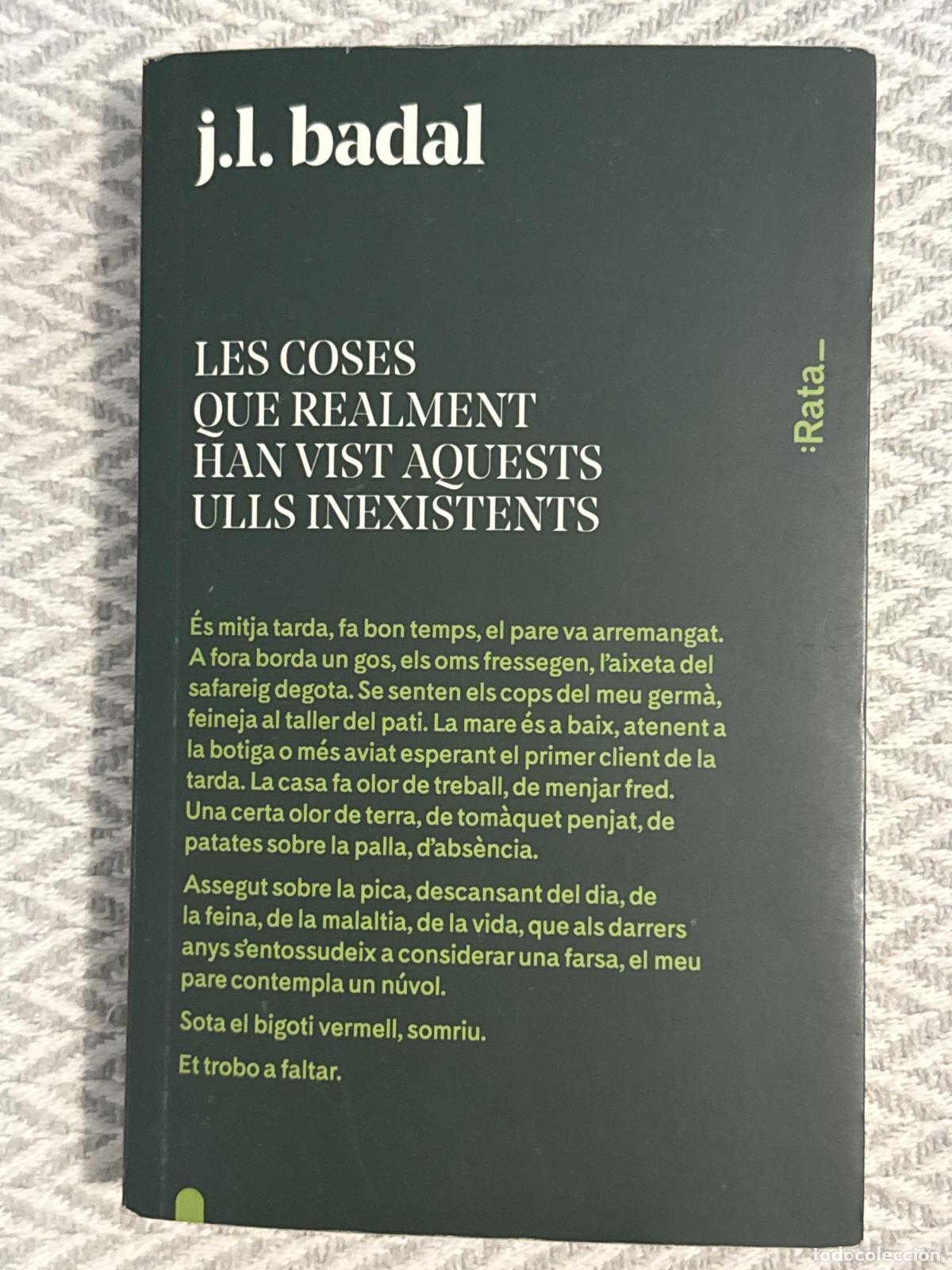 Libros: Les coses que realment han vist aquests ulls inexistents - J. L. Badal