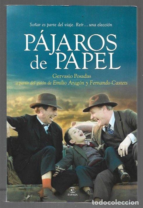 Libros: PAJAROS DE PAPEL - POSADAS, GERVASIO (A PARTIR DEL GUION DE EMILIO ARAGON Y FERNANDO CASTETS)