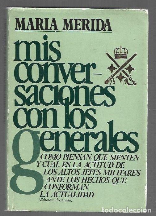 Libros: MIS CONVERSACIONES CON LOS GENERALES - MERIDA, MARIA - Foto 1
