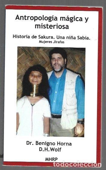 Livres: ANTROPOLOGIA MAGICA Y MISTERIOSA. HISTORIA DE SAKURA. UNA NI&Ntilde;A SABIA. MUJERES JIRAFA - HORNA, BENIGN