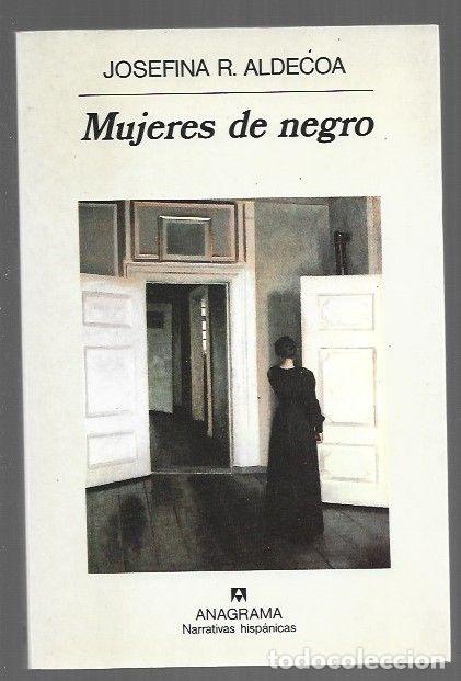 Libros: MUJERES DE NEGRO - ALDECOA, JOSEFINA R.