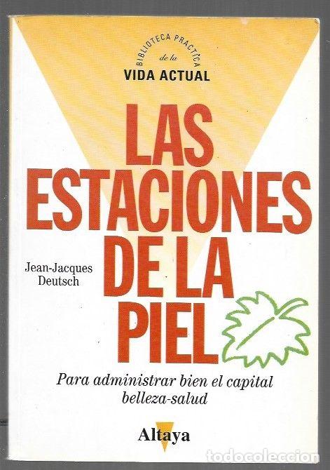 Libros: ESTACIONES DE LA PIEL - LAS - DEUTSCH, JEAN-JACQUES