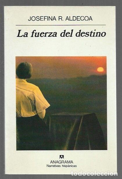 Libros: FUERZA DEL DESTINO - LA - ALDECOA, JOSEFINA R.