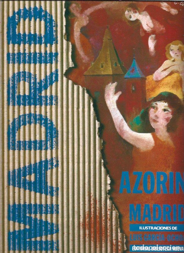 Libros: MADRID - AZORIN (JOSE MARTINEZ RUIZ) (ILUSTRACIONES DE LUIS GARCIA-OCHOA)