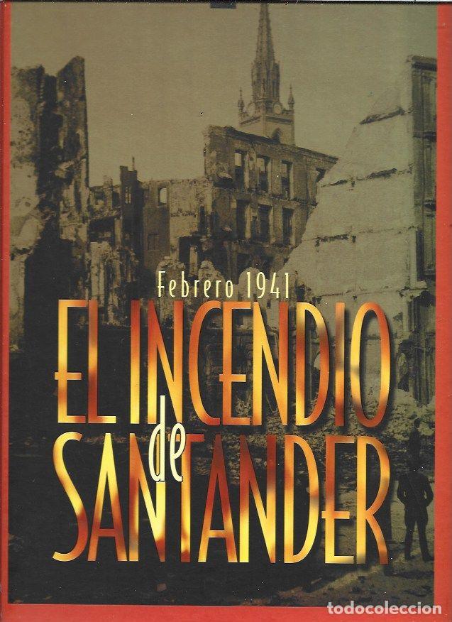 Libros: INCENDIO DE SANTANDER - EL. FEBRERO 1941 - CASADO SOTO, JOSE LUIS