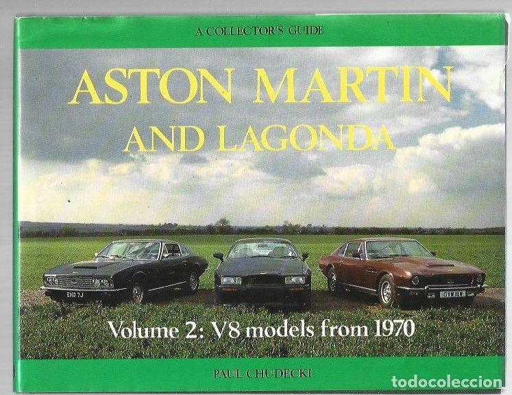 Libros: ASTON MARTIN AND LAGONDA. VOLUMEN 2: V8 MODELS FROM 1970 - CHUDECKI, PAUL