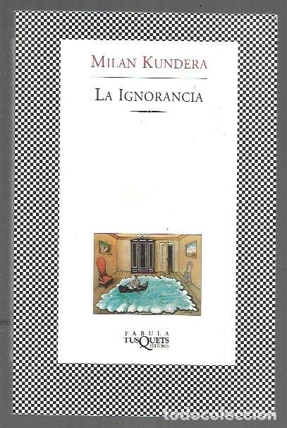 Livros em segunda m&atilde;o: IGNORANCIA - LA - KUNDERA, MILAN