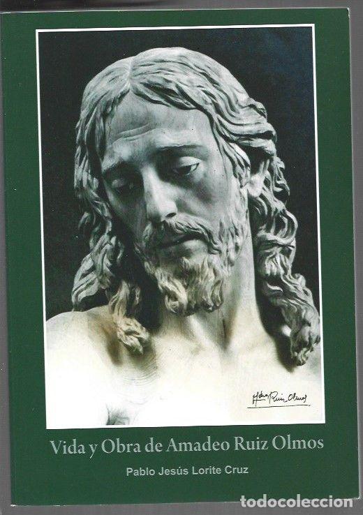 Livros em segunda m&atilde;o: VIDA Y OBRA DE AMADEO RUIZ OLMOS - LORITE CRUZ, PABLO JESUS