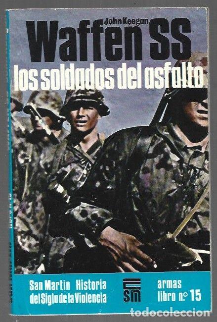 Livros em segunda m&atilde;o: WAFFEN SS. LOS SOLDADOS DEL ASFALTO - KEEGAN, JOHN
