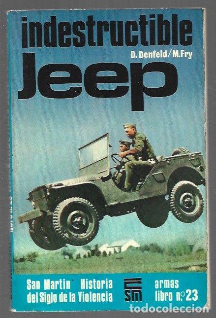 Livres: INDESTRUCTIBLE JEEP - D. DENFELD / M. FRY