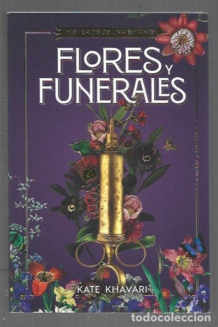 Libros: FLORES Y FUNERALES. MISTERIOS DE UNA BOTANICA - KHAVARI, KATE