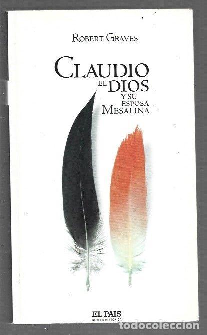 Libros: CLAUDIO, EL DIOS Y SU ESPOSA MESALINA - GRAVES, ROBERT - Foto 1
