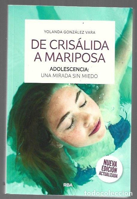 Livros em segunda m&atilde;o: DE CRISALIDA A MARIPOSA. ADOLESCENCIA: UNA MIRADA SIN MIEDO - GONZALEZ VARA, YOLANDA