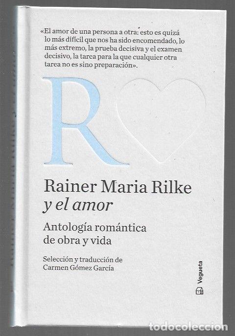Livros em segunda m&atilde;o: RAINER MARIA RILKE Y EL AMOR. ANTOLOGIA ROMANTICA DE VIDA Y OBRA - RILKE, RAINER MARIA (SELECCION Y