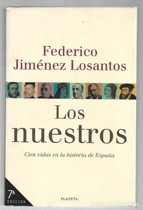 Livros em segunda m&atilde;o: NUESTROS - LOS. CIEN VIDAS EN LA HISTORIA DE ESPA&Ntilde;A - JIMENEZ LOSANTOS, FEDERICO