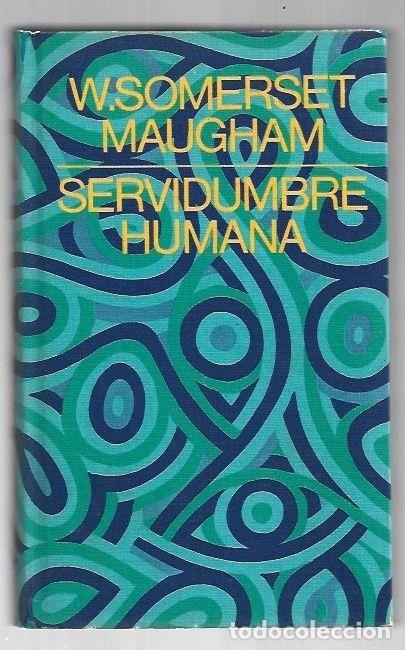 B&uuml;cher: SERVIDUMBRE HUMANA - MAUGHAM, W. SOMERSET