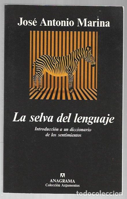 books: SELVA DEL LENGUAJE - LA. INTRODUCCION A UN DICCIONARIO DE LOS SENTIMIENTOS - MARINA, JOSE ANTONIO