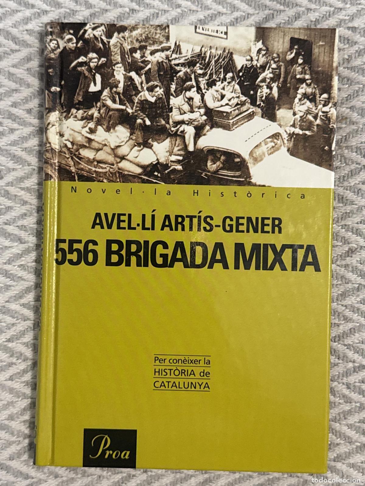 Libros: 556 brigada mixta - Avel&middot;l&iacute; Art&iacute;s-Gener