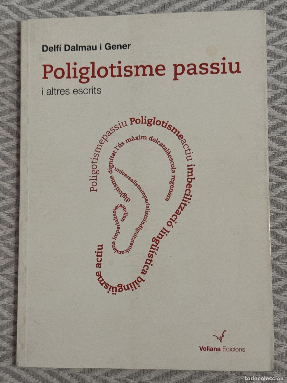 Libros: Poliglotisme passiu i altres escrits - Dalmau I Gener, Delf&iacute;