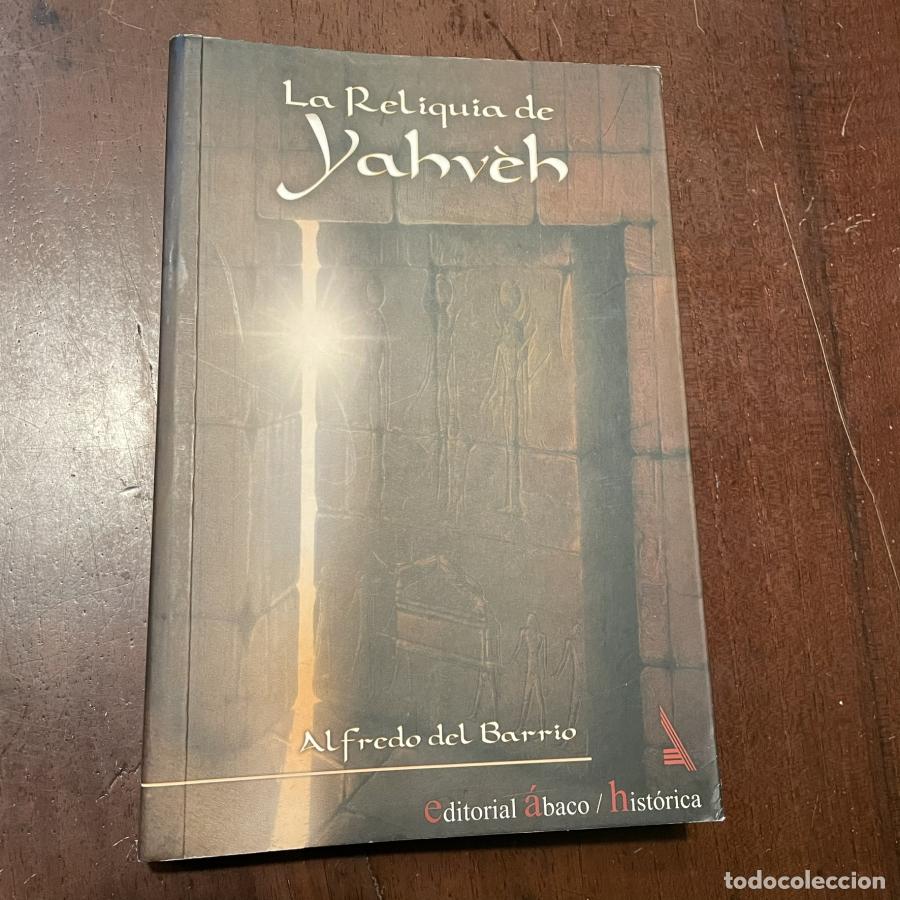 Libros: La reliquia de Yahv&egrave;h - Alfredo del Barrio