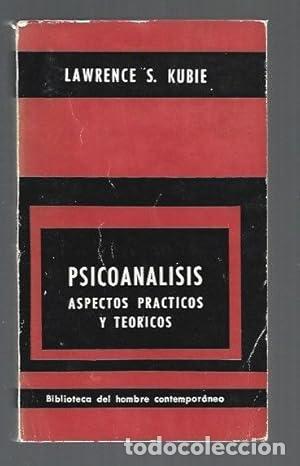 Livres: PSICOAN&Aacute;LISIS Aspectos pr&aacute;cticos y te&oacute;ricos - Kubie,Lawrence S.