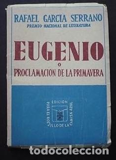 Livres: EUGENIO O PROCLAMACI&Oacute;N DE LA PRIMAVERA - Garc&iacute;a Serrano,Rafael