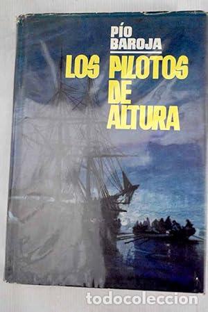 B&uuml;cher: LOS PILOTOS DE ALTURA - Baroja,P&iacute;o
