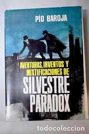 B&uuml;cher: AVENTURAS,INVENTOS Y MIXTIFICACIONES DE SILVESTRE PARADOX - Baroja,P&iacute;o