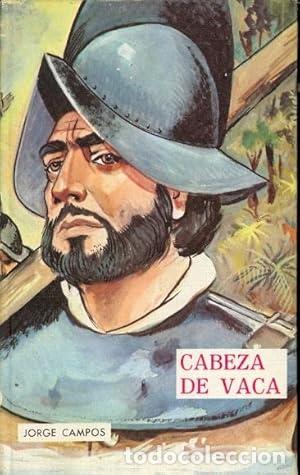 Libri di seconda mano: CABEZA DE VACA - Campos,Jorge