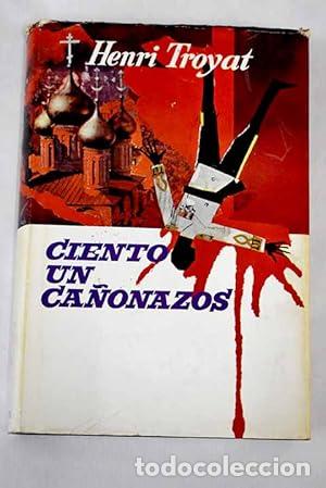 Libri di seconda mano: CIENTO UN CA&Ntilde;ONAZOS - Troyat,Henri