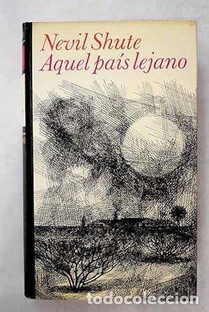 Libri di seconda mano: AQUEL PA&Iacute;S LEJANO - Shute,Nevil